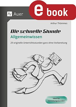 E-Book (pdf) Die schnelle Stunde Allgemeinwissen von Arthur Thömmes