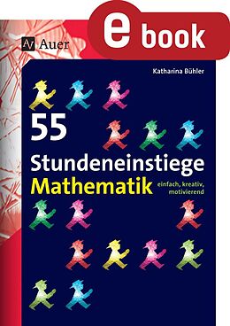 E-Book (pdf) 55 Stundeneinstiege Mathematik von Katharina Bühler