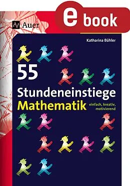 E-Book (pdf) 55 Stundeneinstiege Mathematik von Katharina Bühler