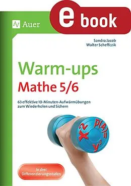E-Book (pdf) Warm-ups Mathe 5-6 von Sandra Jacob, Walter Scheffczik