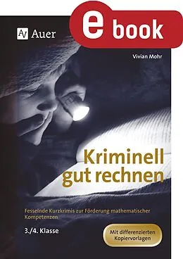 E-Book (pdf) Kriminell gut rechnen, Klasse 3/4 von Vivian Mohr