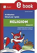 E-Book (pdf) 10-Minuten-Rätsel und -Spiele Religion Klasse 1-2 von Sandra Sommer