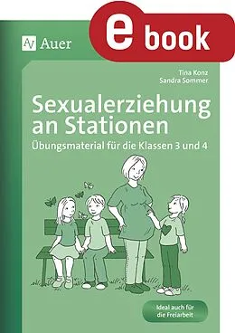 E-Book (pdf) Sexualerziehung an Stationen von Tina Konz, Sandra Sommer