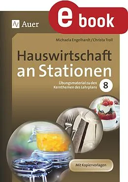 E-Book (pdf) Hauswirtschaft an Stationen Klasse 8 von Michaela Engelhardt, Christa Troll
