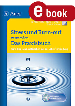 E-Book (pdf) Stress und Burn-out vermeiden von Ira Kokavecz, Thomas Rüttgers, Jost Schneider