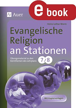 E-Book (pdf) Evangelische Religion an Stationen Klasse 7 u. 8 von Heinz-Lothar Worm