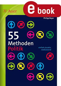 E-Book (pdf) 55 Methoden Politik von Philipp Beyer