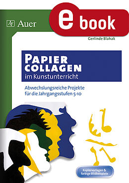 E-Book (pdf) Papiercollagen im Kunstunterricht von Gerlinde Blahak