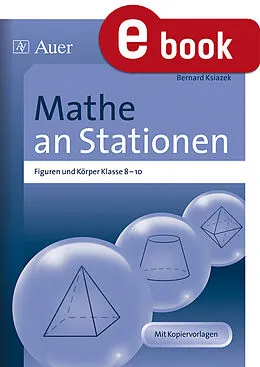 E-Book (pdf) Mathe an Stationen Figuren und Körper Klasse 8-10 von Bernard Ksiazek