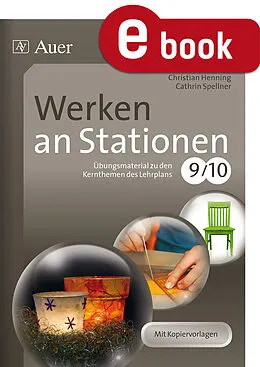 E-Book (pdf) Werken an Stationen Klasse 9-10 von Christian Henning, Cathrin Spellner
