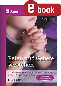E-Book (pdf) Beten und Gebete verstehen von Georg Schädle