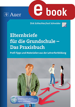 E-Book (pdf) Elternbriefe für die Grundschule - Das Praxisbuch von Jost Schneider, Dirk Schlechter