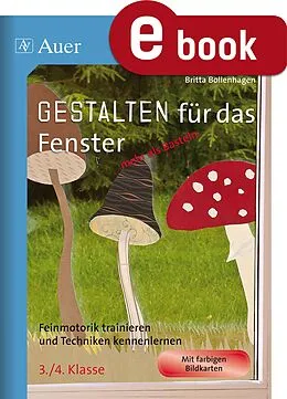 E-Book (pdf) Gestalten für das Fenster - mehr als Basteln 3+4 von Britta Bollenhagen