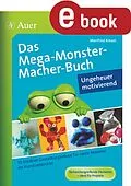 E-Book (pdf) Das MegaMonsterMacher-Buch - Ungeheuer motivierend von Manfred Kiesel