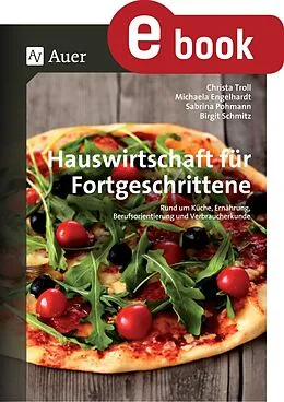E-Book (pdf) Hauswirtschaft für Fortgeschrittene von C. Troll, M. Engelhardt, S. Pohmann