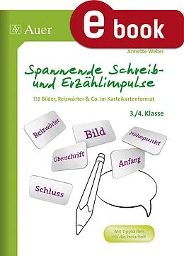 E-Book (pdf) Spannende Schreib- und Erzählimpulse 3+4 von Annette Weber