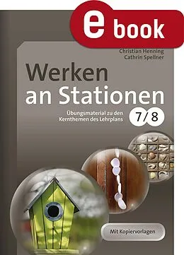 E-Book (pdf) Werken an Stationen Klasse 7-8 von Christian Henning, Cathrin Spellner