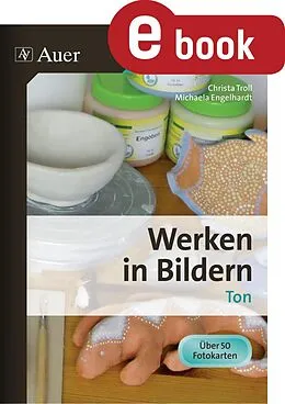 E-Book (pdf) Werken in Bildern Ton von Christa Troll, Michaela Engelhardt