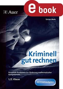 E-Book (pdf) Kriminell gut rechnen, Klasse 1-2 von Vivian Mohr