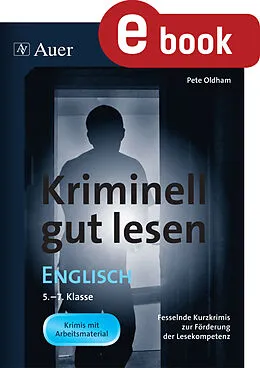 E-Book (pdf) Kriminell gut lesen Englisch 5-7 von Pete Oldham