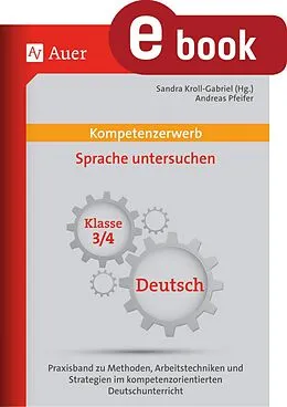 E-Book (pdf) Kompetenzerwerb Sprache untersuchen 3+4 von Andreas Pfeifer