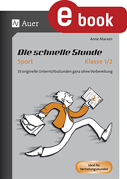 E-Book (pdf) Die schnelle Stunde Sport Klasse 1-2 von Anne Marxen