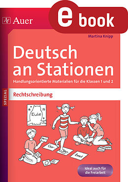 E-Book (pdf) Deutsch an Stationen Spezial Rechtschreibung 1-2 von Martina Knipp