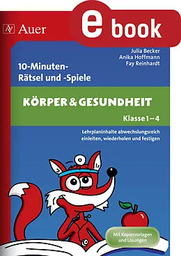 E-Book (pdf) 10-Minuten-Rätsel und -Spiele Körper &amp; Gesundheit von Julia Becker, Anika Hoffmann, Fay Reinhardt