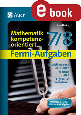 E-Book (pdf) Fermi-Aufgaben - Mathematik kompetenzorientiert 78 von Lara Düringer