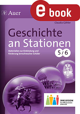 E-Book (pdf) Geschichte an Stationen 5-6 Inklusion von Claudia Göhler