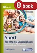 E-Book (pdf) Sport fachfremd unterrichten - Die Basis Kl. 1-4 von Heike Beckmann, Andrea Probst