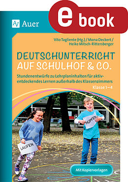 E-Book (pdf) Deutschunterricht auf Schulhof &amp; Co. Klasse 1-4 von Mona Deckert, Heike Mitsch-Rittersberger