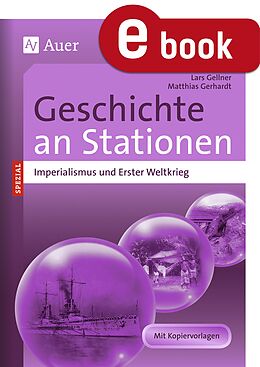 E-Book (pdf) Imperialismus und Erster Weltkrieg an Stationen von Lars Gellner, Matthias Gerhardt