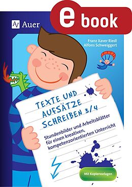 E-Book (pdf) Texte und Aufsätze schreiben 3-4 von Franz Xaver Riedl, Alfons Schweiggert