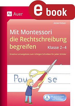 E-Book (pdf) Mit Montessori die Rechtschreibung begreifen Kl. 2 von Anne Eicken