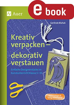 E-Book (pdf) Kreativ verpacken - dekorativ verstauen von Gerlinde Blahak