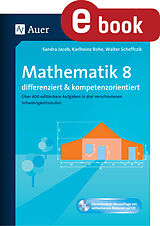 E-Book (pdf) Mathematik 8 differenziert u. kompetenzorientiert von Sandra Jacob, Karlheinz Rohe, Walter Scheffczik