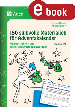 E-Book (pdf) 150 sinnvolle Materialien für Adventskalender 1-2 von Sabrina Sipinski, Annette Weber