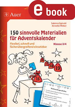 E-Book (pdf) 150 sinnvolle Materialien für Adventskalender 3-4 von Sabrina Sipinski, Annette Weber