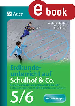 E-Book (pdf) Erdkundeunterricht auf Schulhof &amp; Co. Klasse 5-6 von Sonja Rücker, Ursula Tilsn
