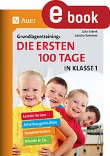 E-Book (pdf) Grundlagentraining: Die ersten 100 Tage in Kl. 1 von Sandra Sommer, Julia Eckert