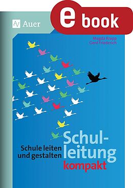 E-Book (pdf) Schulleitung kompakt von Gerd Friederich, Magda Krapp