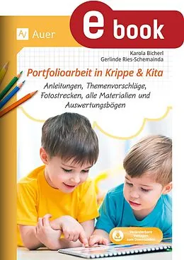 E-Book (pdf) Portfolioarbeit in Krippe und Kita von Karola Bicherl, Gerlinde Ries-Schemainda