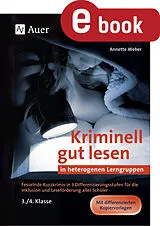 E-Book (pdf) Kriminell gut lesen in heterogenen Lerngruppen 3-4 von Annette Weber