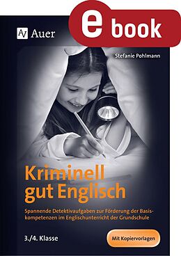 E-Book (pdf) Kriminell gut Englisch, Klasse 3-4 von Stefanie Pohlmann