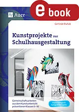 E-Book (pdf) Kunstprojekte zur Schulhausgestaltung von Gerlinde Blahak