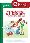 E-Book (pdf) Die 1x1-Abenteuergeschichte für die Grundschule von Sabine Pohlan
