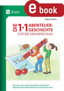 E-Book (pdf) Die 1x1-Abenteuergeschichte für die Grundschule von Sabine Pohlan