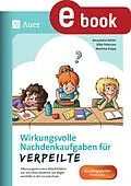 E-Book (pdf) Wirkungsvolle Nachdenkaufgaben für Verpeilte von Alexandra Vetter, Silke Petersen, Martina Knipp