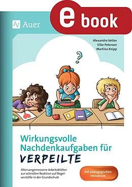 E-Book (pdf) Wirkungsvolle Nachdenkaufgaben für Verpeilte von Alexandra Vetter, Silke Petersen, Martina Knipp